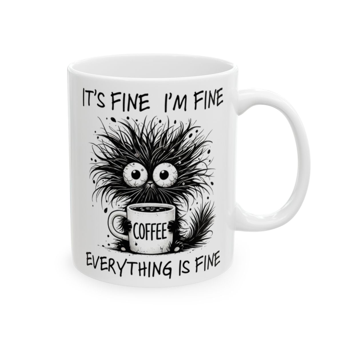 Its Fine Coffee Mug
