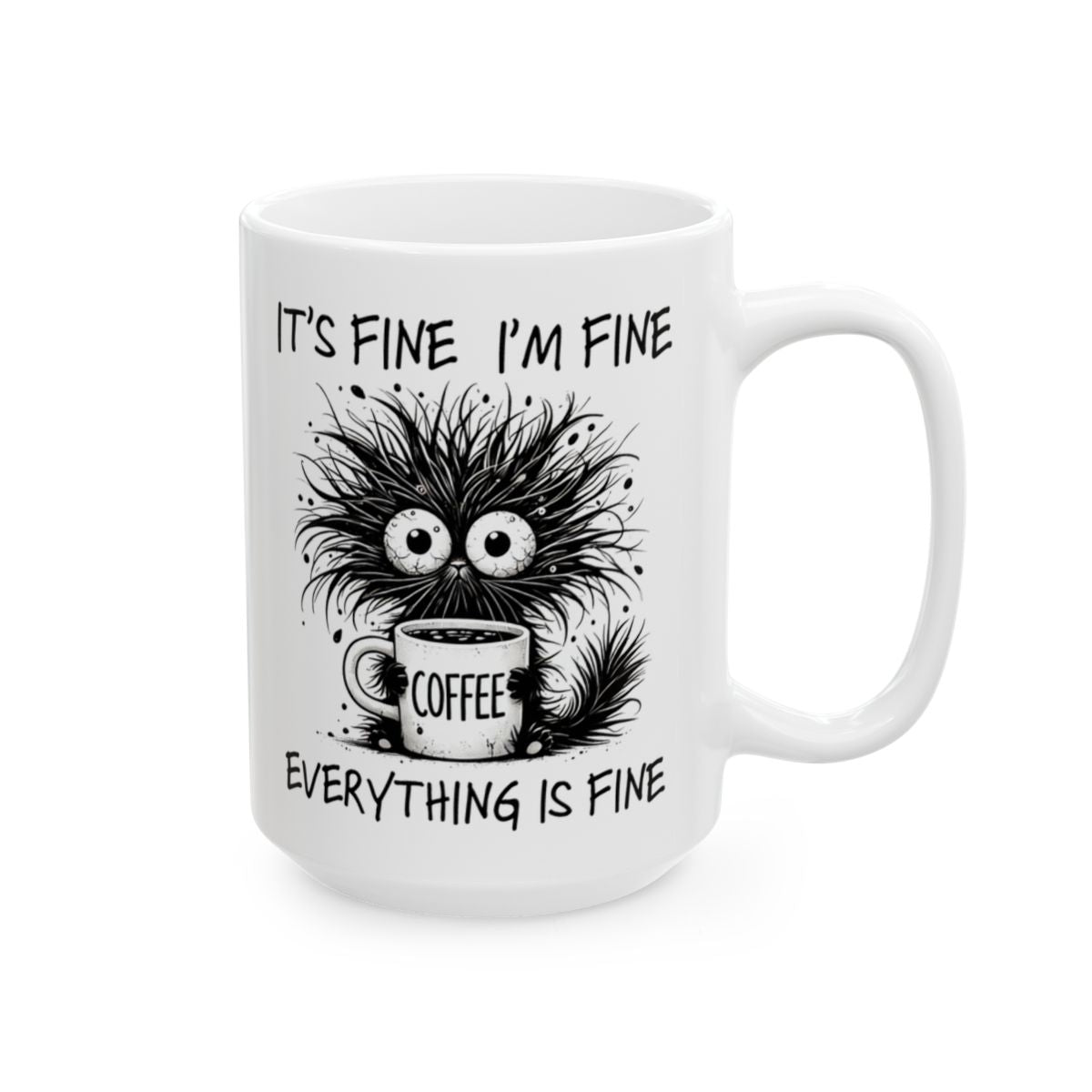 Its Fine Coffee Mug