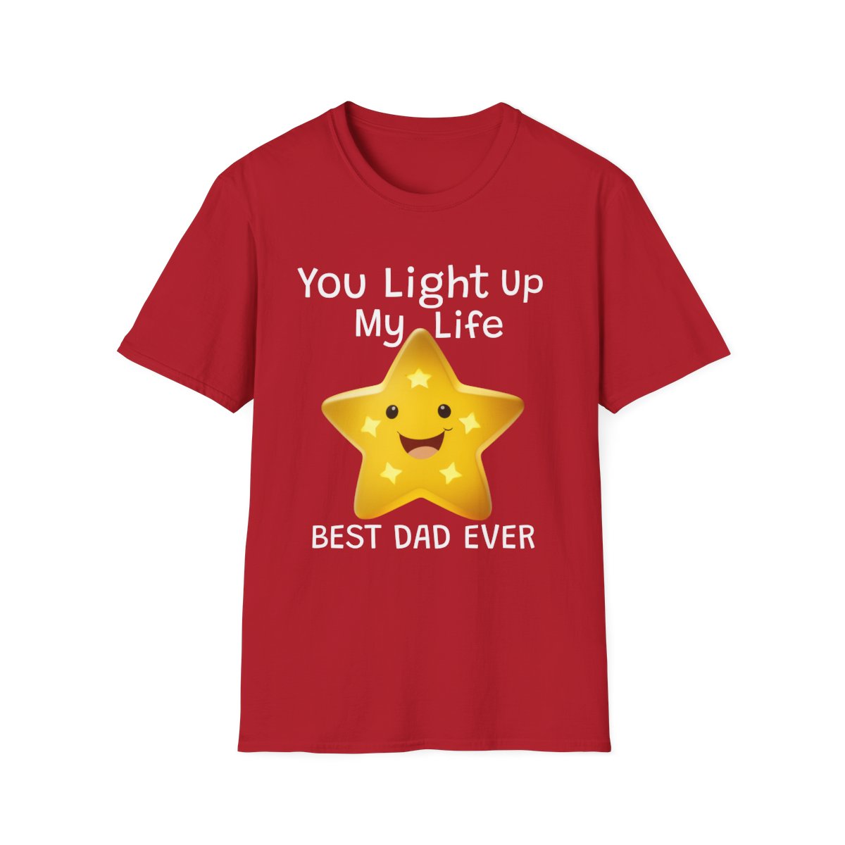 Fathers Day You Light Up My Life - T Shirt