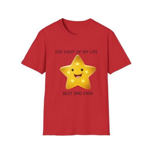 Fathers Day  You Light Up My Life - T Shirt