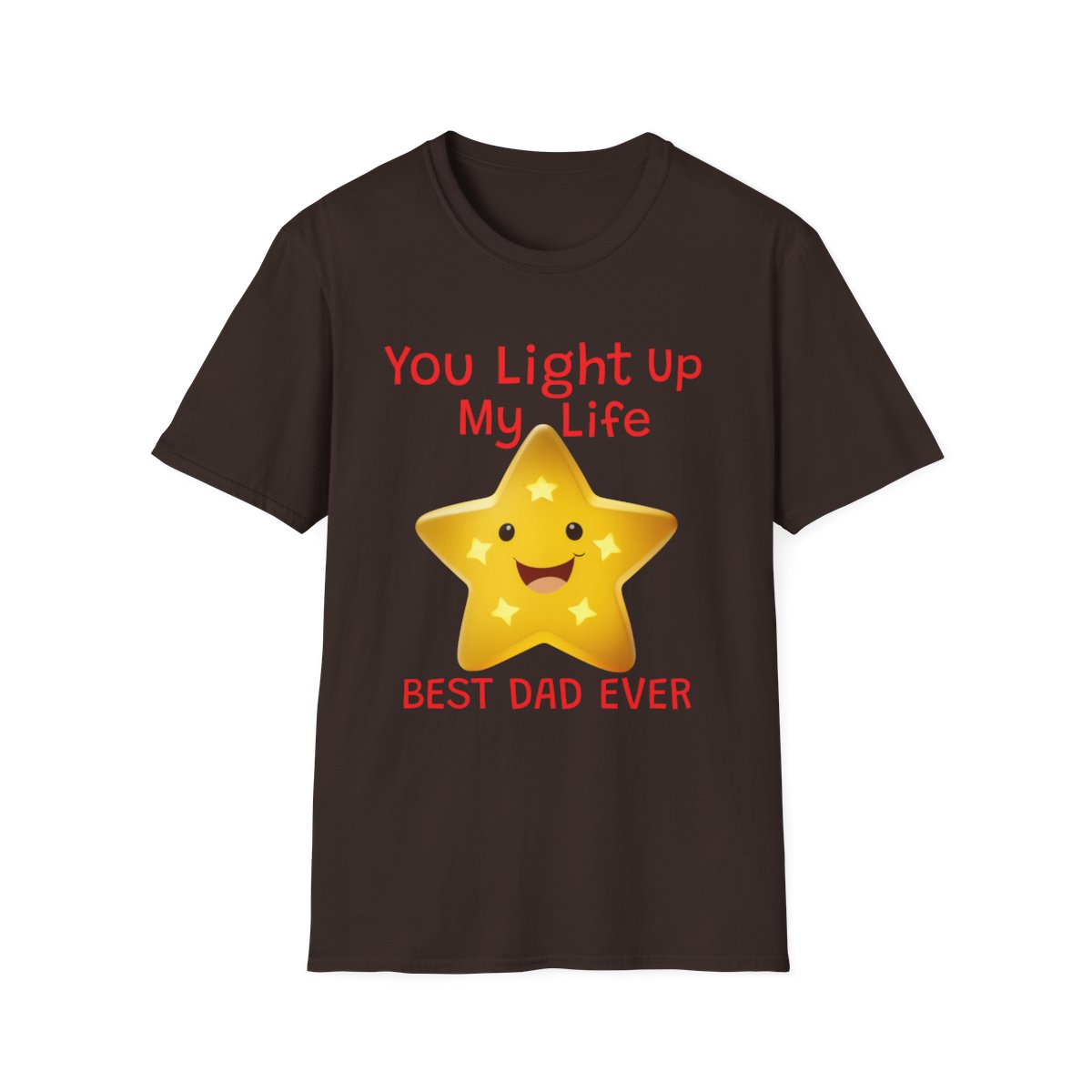 Fathers Day You Light Up My Life - T Shirt